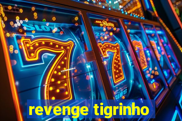 revenge tigrinho